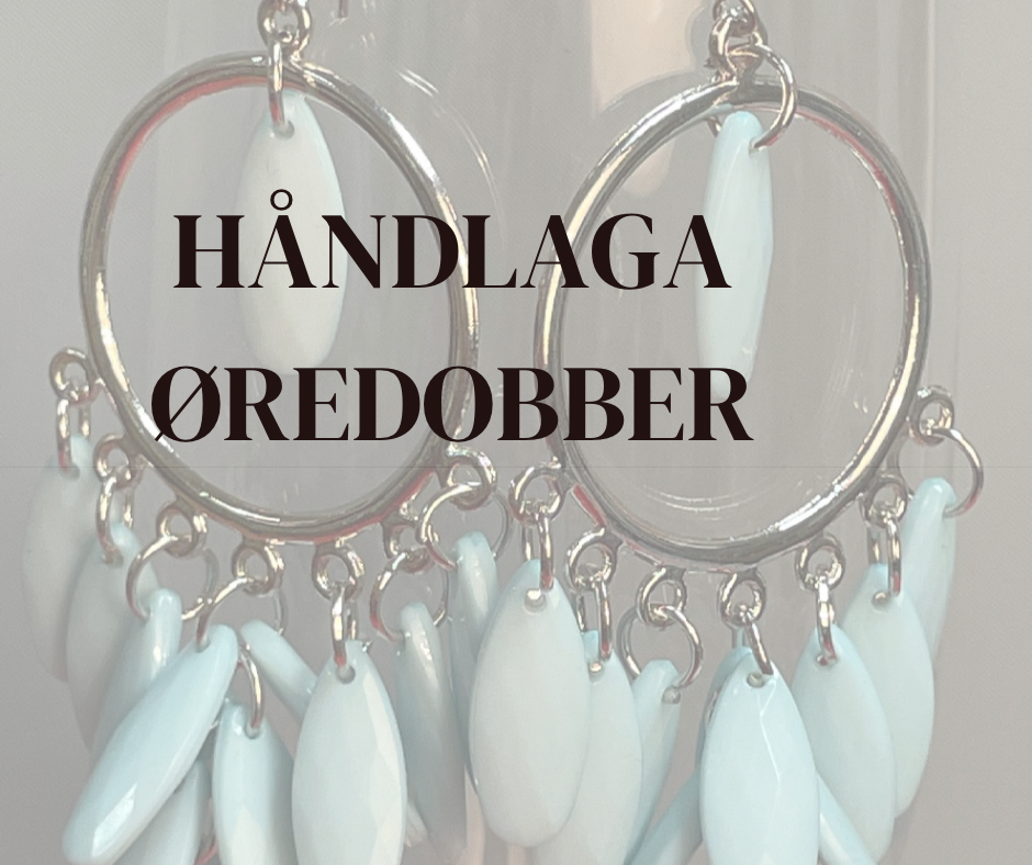 Håndlaga øredobber